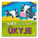 Kukū! Kas ten slepiasi? Ūkyje