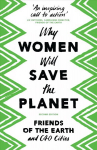 Why Women Will Save the Planet 2nd edition