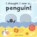 I thought I saw a... Penguin!