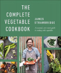 Complete Vegetable Cookbook: A Seasonal, Zero-waste Guide to Cooking with Vegetables