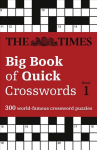 Times Big Book of Quick Crosswords 1: 300 World-Famous Crossword Puzzles edition, Book 1