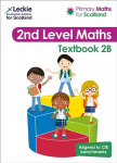 Primary Maths for Scotland Textbook 2B: For Curriculum for Excellence Primary Maths