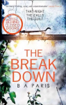 Breakdown: The gripping thriller from the bestselling author of Behind Closed Doors: The 2017 Gripping Thriller from the Bestselling Author of Behind Closed Doors