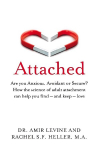 Attached: Are you Anxious, Avoidant or Secure? How the science of adult attachment can help you find - and keep - love