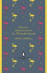 Alice's Adventures in Wonderland and Through the Looking Glass