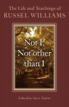 Not I, Not other than I - The Life and Teachings of Russel Williams: The Life and Teachings of Russel Williams