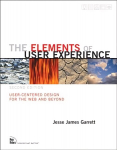 Elements of User Experience, The: User-Centered Design for the Web and Beyond 2nd edition
