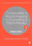 Confidentiality & Record Keeping in Counselling & Psychotherapy 3rd Revised edition