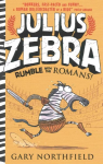 Julius Zebra: Rumble with the Romans!: Rumble with the Romans!