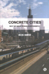 Concrete Cities: Why We Need to Build Differently