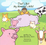 That's Not My Momma's Milk Brdbk