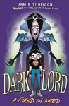 Dark Lord: A Fiend in Need: Book 2, Book 2