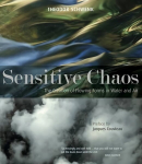 Sensitive Chaos: The Creation of Flowing Forms in Water and Air 2nd Revised edition