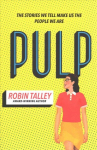 Pulp: The Must Read Inspiring Lgbt Novel from the Award Winning Author Robin Talley edition