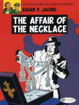 Blake & Mortimer 7 - The Affair of the Necklace, v. 7, The Affair of the Necklace