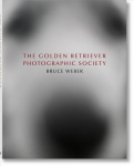 Bruce Weber. The Golden Retriever Photographic Society Multilingual edition