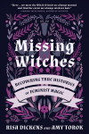 Missing Witches: Feminist Occult Histories, Rituals, and Invocations