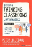 Building Thinking Classrooms in Mathematics, Grades K-12: 14 Teaching Practices for Enhancing Learning