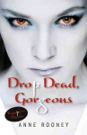 Drop Dead, Gorgeous: Set 1