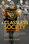 Classless Society: Britain in the 1990s