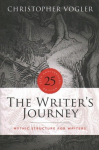 Writer's Journey: Mythic Structure for Writers. 25th Anniversary Edition