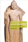 Meditator's Life of the Buddha: Based on the Early Discourses