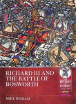 Richard III and the Battle of Bosworth