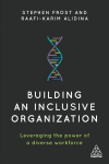 Building an Inclusive Organization: Leveraging the Power of a Diverse Workforce