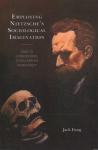 Employing Nietzsche's Sociological Imagination: How to Understand Totalitarian Democracy