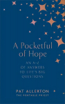 Pocketful of Hope: An A-Z of Answers to Life's Big Questions