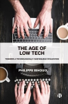 Age of Low Tech: Towards a Technologically Sustainable Civilization