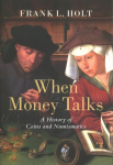 When Money Talks: A History of Coins and Numismatics