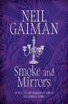 Smoke and Mirrors: includes 'Chivalry', this year's Radio 4 Neil Gaiman Christmas special