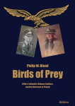 Birds of Prey Hitlers Luftwaffe, Ordinary Soldiers, and the Holocaust in Poland
