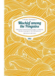 Mischief Among the Penguins Paperback: Hand (man) wanted for long voyage in small boat. No pay, no prospects, not much pleasure. New edition