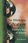 Wholeness of Nature: Goethe's Way of Science
