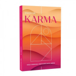 Karma. Jogo vadovas, kaip sukurti savo likimą