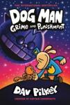 Dog Man 9: Grime and Punishment: from the bestselling creator of Captain Underpants : 9