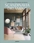 Scandinavia Dreaming : Nordic Homes, Interiors and Design: Scandinavian Design, Interiors and Living: Scandinavian Design, Interiors and Living, Volume 2