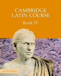 Cambridge Latin Course Book 4 Student's Book 4th Edition 4th Revised edition, Cambridge Latin Course Book 4 Student's Book
