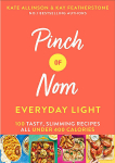 Pinch of Nom Everyday Light : 100 Tasty, Slimming Recipes All Under 400 Calories