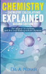 Chemistry: Chemistry Calculations: Explained 2nd Student edition