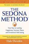 Sedona Method: Your Key to Lasting Happiness, Success, Peace and Emotional Well-Being