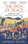 Path of Peace: Walking the Western Front Way Main