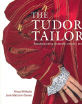Knyga Tudor Tailor: Reconstructing Sixteenth-Century Dress