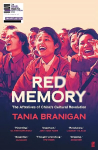 Red Memory: The Afterlives of China's Cultural Revolution Main