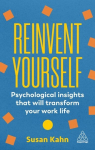 Reinvent Yourself: Psychological Insights That Will Transform Your Work Life
