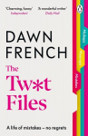 Twat Files: A hilarious sort-of memoir of mistakes, mishaps and mess-ups