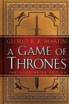 A Game of Thrones. 20th Anniversary Illustrated Edition, A Game of Thrones. 20th Anniversary Illustrated Edition