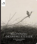 Beginning Drawing Atelier: An Instructional Sketchbook, Beginning Drawing Atelier: An Instructional Sketchbook